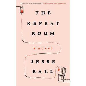 The Repeat Room -- Jesse Ball